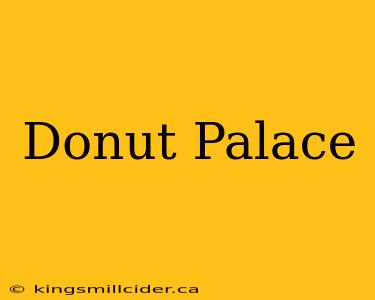 Donut Palace