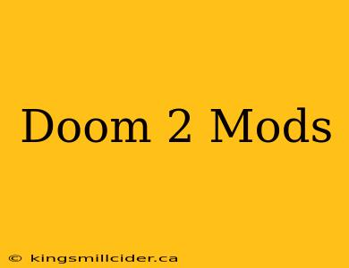 Doom 2 Mods