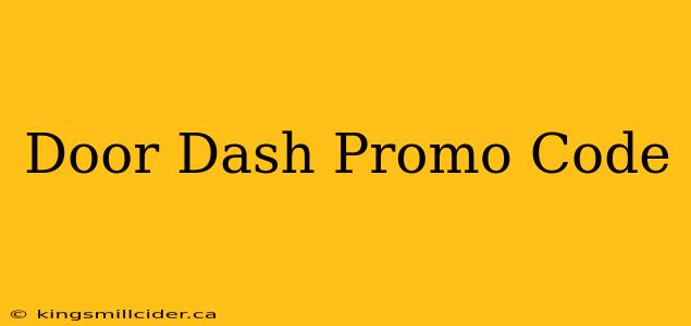 Door Dash Promo Code