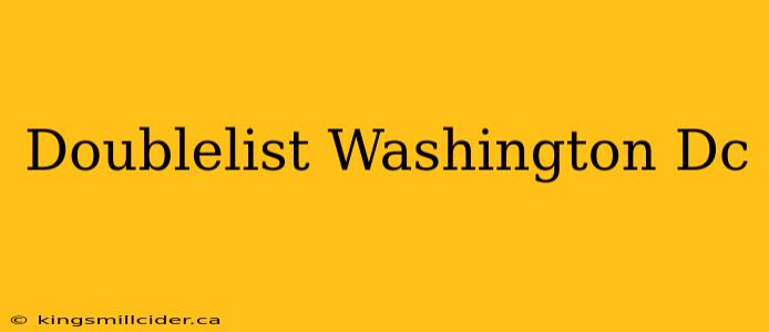 Doublelist Washington Dc