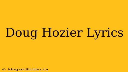 Doug Hozier Lyrics