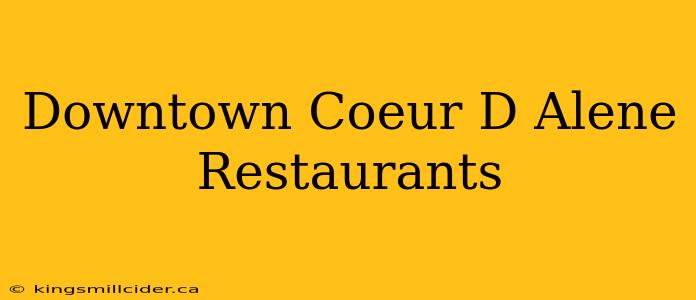 Downtown Coeur D Alene Restaurants