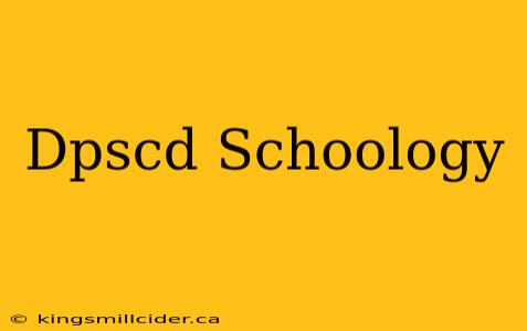 Dpscd Schoology