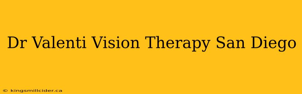 Dr Valenti Vision Therapy San Diego