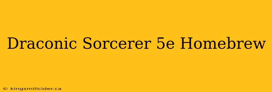 Draconic Sorcerer 5e Homebrew