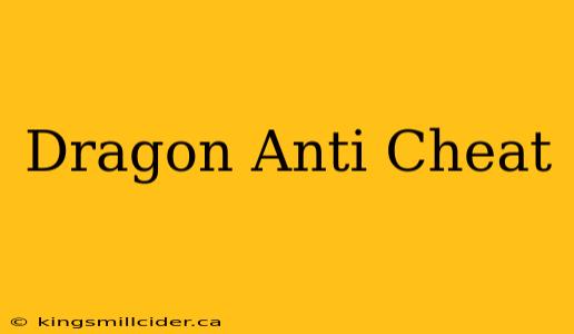 Dragon Anti Cheat