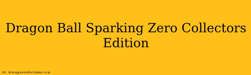 Dragon Ball Sparking Zero Collectors Edition