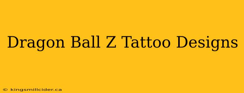 Dragon Ball Z Tattoo Designs