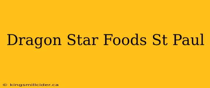 Dragon Star Foods St Paul