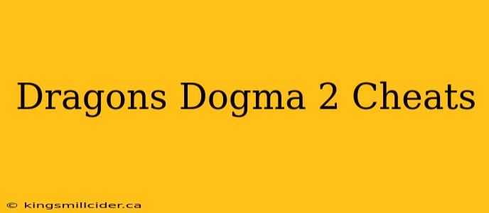 Dragons Dogma 2 Cheats