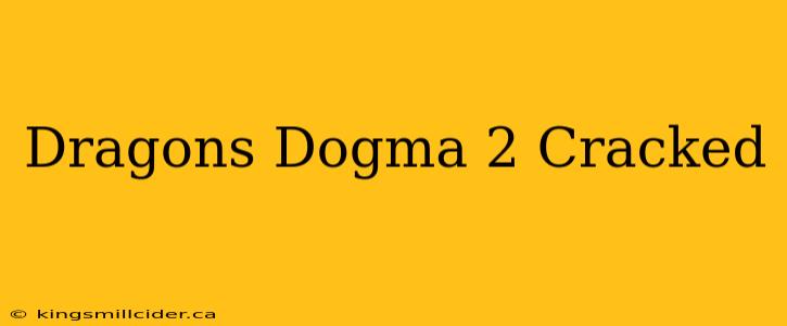 Dragons Dogma 2 Cracked