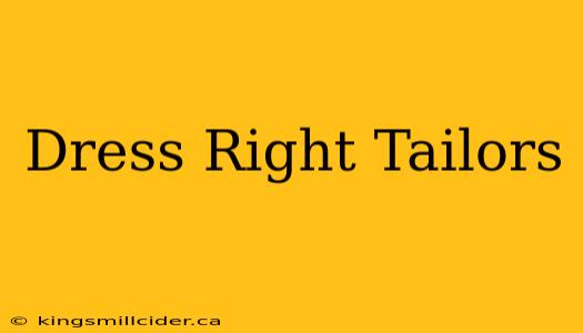 Dress Right Tailors