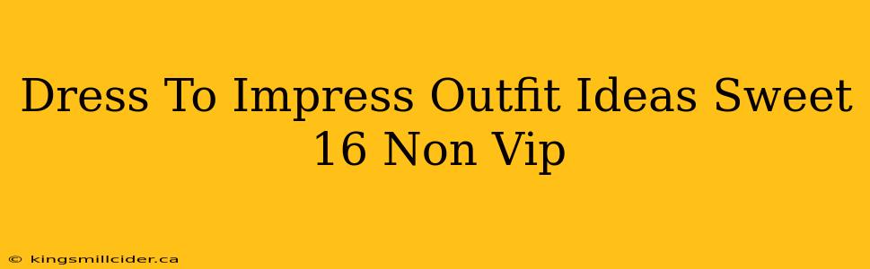 Dress To Impress Outfit Ideas Sweet 16 Non Vip