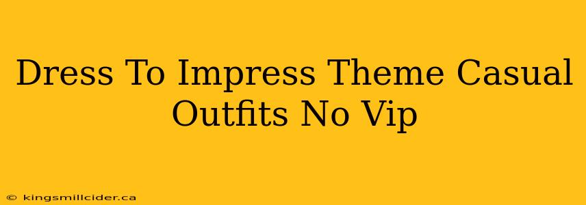 Dress To Impress Theme Casual Outfits No Vip