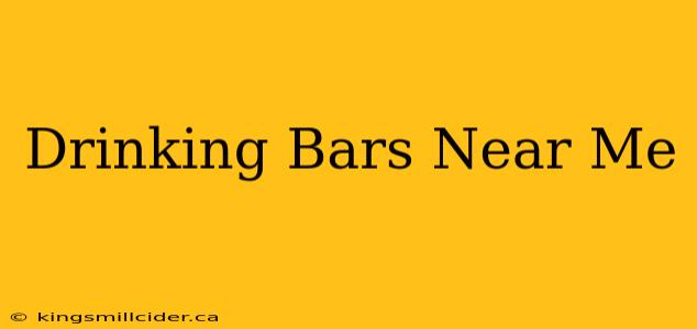 Drinking Bars Near Me