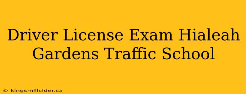 Driver License Exam Hialeah Gardens Traffic School