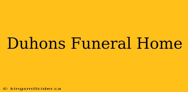 Duhons Funeral Home