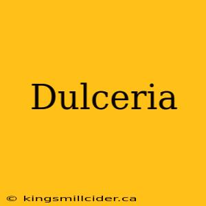 Dulceria