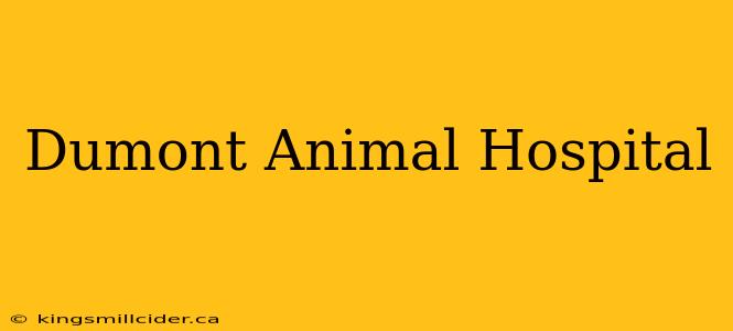 Dumont Animal Hospital