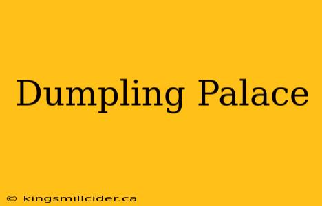 Dumpling Palace