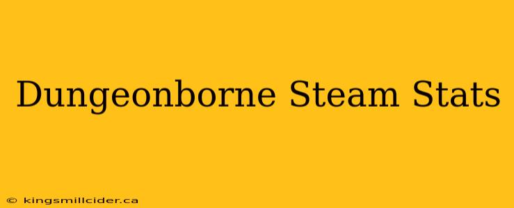 Dungeonborne Steam Stats