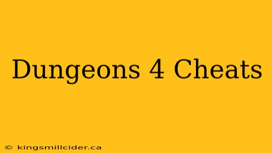 Dungeons 4 Cheats