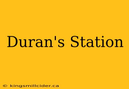 Duran's Station