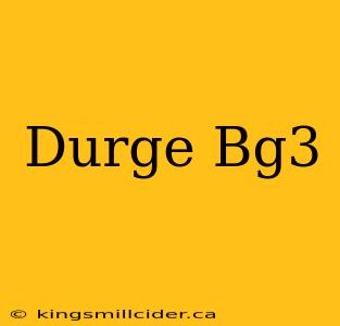 Durge Bg3