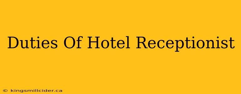 Duties Of Hotel Receptionist