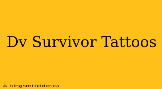 Dv Survivor Tattoos