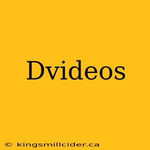 Dvideos