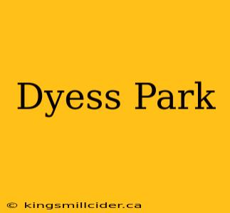 Dyess Park