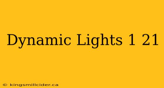 Dynamic Lights 1 21