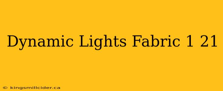 Dynamic Lights Fabric 1 21