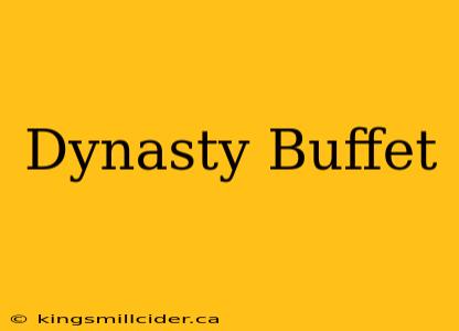 Dynasty Buffet