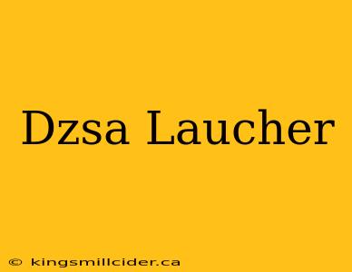 Dzsa Laucher