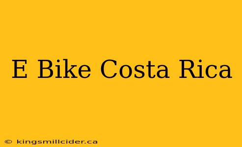 E Bike Costa Rica