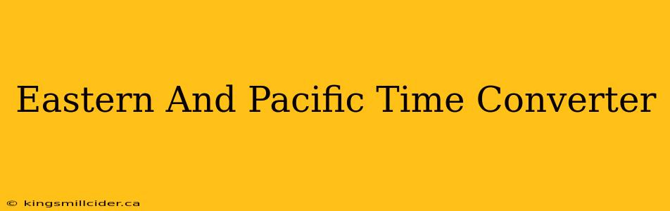 Eastern And Pacific Time Converter