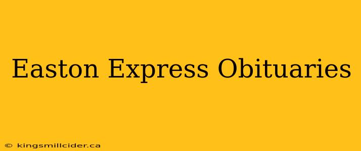 Easton Express Obituaries