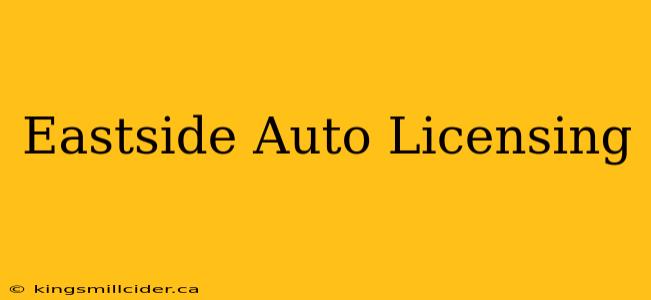 Eastside Auto Licensing