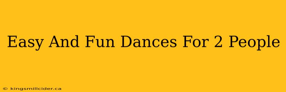 Easy And Fun Dances For 2 People