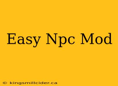 Easy Npc Mod