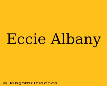 Eccie Albany