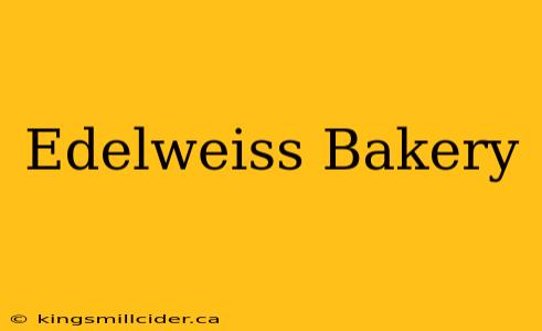 Edelweiss Bakery