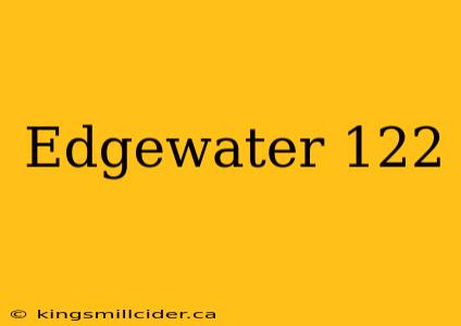 Edgewater 122