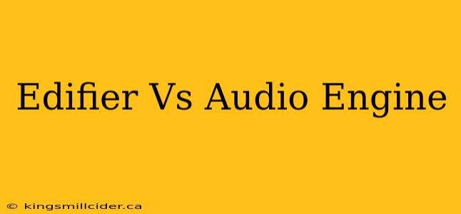 Edifier Vs Audio Engine