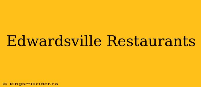 Edwardsville Restaurants