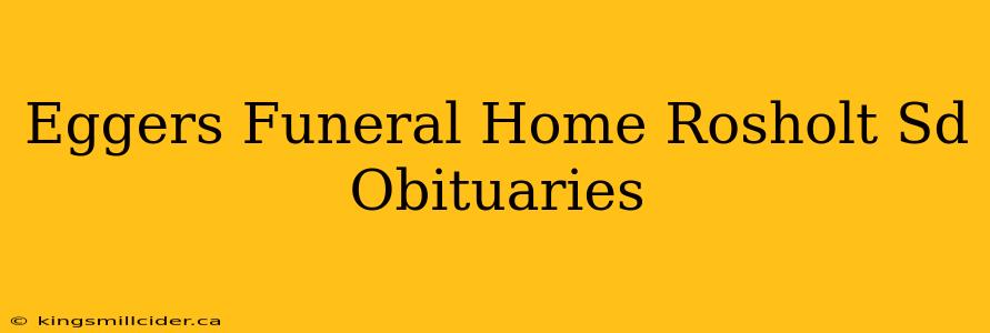 Eggers Funeral Home Rosholt Sd Obituaries