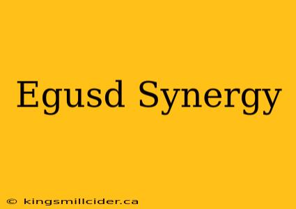 Egusd Synergy