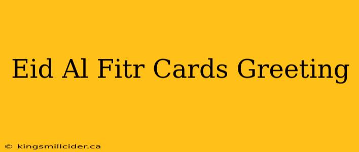 Eid Al Fitr Cards Greeting